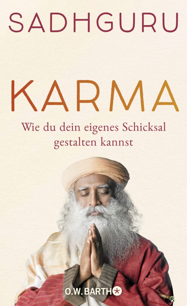 Karma - Wie du dein eigenes Schicksal gestalten kannst-Saghguru