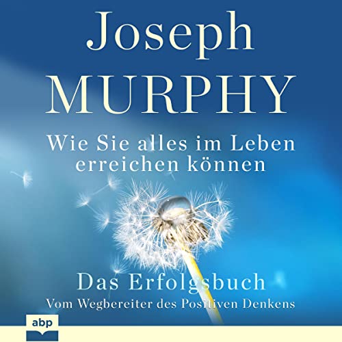 Das Erfolgsbuch - Wie Sie alles im Leben erreichen können - Buchempfehlung